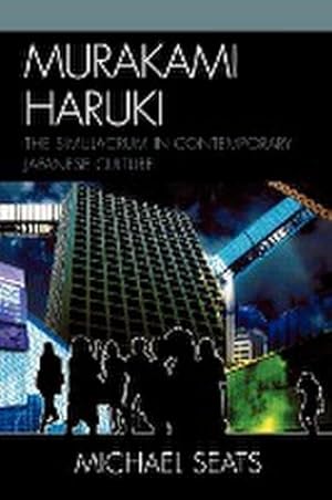 Imagen del vendedor de Murakami Haruki : The Simulacrum in Contemporary Japanese Culture a la venta por AHA-BUCH GmbH