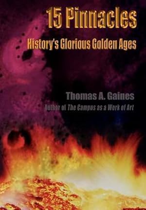 Imagen del vendedor de 15 Pinnacles : History's Glorious Golden Ages a la venta por AHA-BUCH GmbH