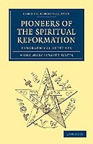 Bild des Verkufers fr Pioneers of the Spiritual Reformation : Biographical Sketches zum Verkauf von AHA-BUCH GmbH