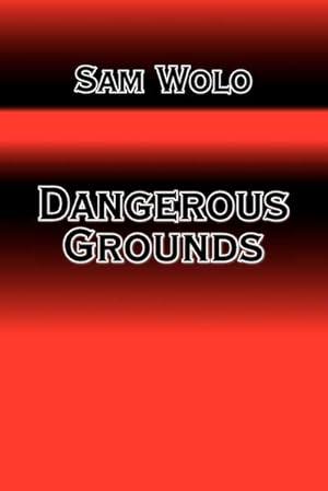 Seller image for DANGEROUS GROUNDS for sale by AHA-BUCH GmbH