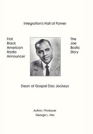 Image du vendeur pour The Joe Bostic Story : First Black American Radio Announcer mis en vente par AHA-BUCH GmbH