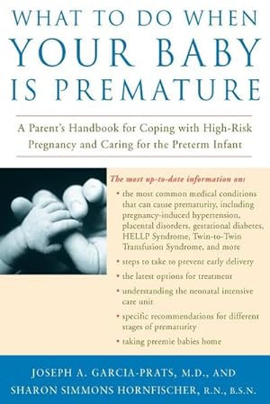 Immagine del venditore per What to Do When Your Baby Is Premature : A Parent's Handbook for Coping with High-Risk Pregnancy and Caring for the Preterm Infant venduto da AHA-BUCH GmbH