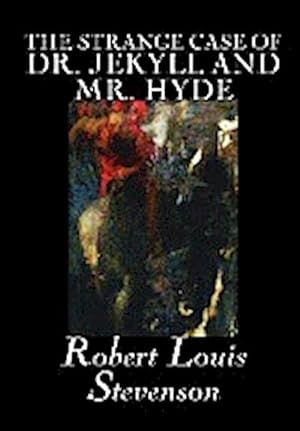 Immagine del venditore per The Strange Case of Dr. Jekyll and Mr. Hyde by Robert Louis Stevenson, Fiction, Classics, Fantasy, Horror, Literary venduto da AHA-BUCH GmbH