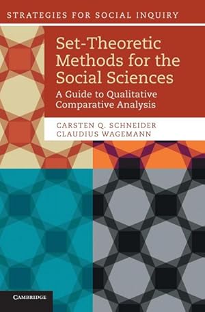 Image du vendeur pour Set-Theoretic Methods for the Social Sciences : A Guide to Qualitative Comparative Analysis mis en vente par AHA-BUCH GmbH