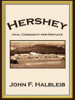 Seller image for Hershey : Ideal Community for Orphans for sale by AHA-BUCH GmbH