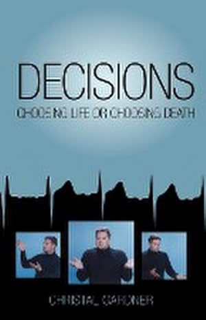 Imagen del vendedor de Decisions : Choosing Life or Choosing Death a la venta por AHA-BUCH GmbH