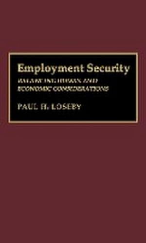 Seller image for Employment Security : Balancing Human and Economic Considerations for sale by AHA-BUCH GmbH