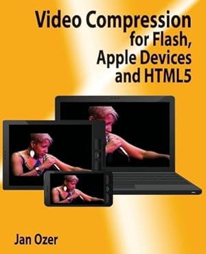 Immagine del venditore per Video Compression for Flash, Apple Devices and Html5 venduto da AHA-BUCH GmbH