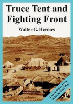 Seller image for Truce Tent and Fighting Front : United States Army in the Korean War for sale by AHA-BUCH GmbH