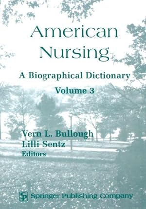 Bild des Verkufers fr American Nursing : A Biographical Dictionary: Volume 3 zum Verkauf von AHA-BUCH GmbH