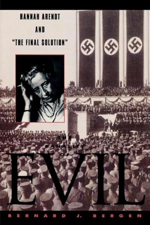 Imagen del vendedor de The Banality of Evil : Hannah Arendt and 'The Final Solution' a la venta por AHA-BUCH GmbH