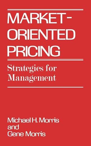 Seller image for Market-Oriented Pricing : Strategies for Management for sale by AHA-BUCH GmbH