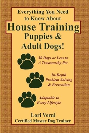 Bild des Verkufers fr Everything You Need to Know about House Training Puppies & Adult Dogs zum Verkauf von AHA-BUCH GmbH