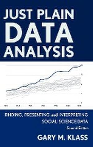 Seller image for Just Plain Data Analysis : Finding, Presenting, and Interpreting Social Science Data for sale by AHA-BUCH GmbH