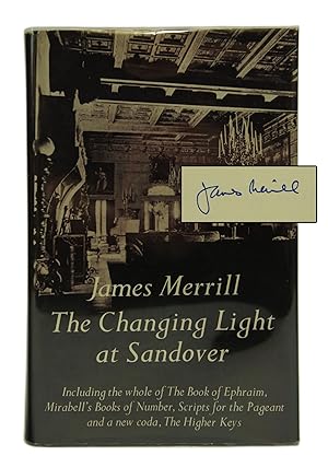 Immagine del venditore per The Changing Light at Sandover: Including the Whole of the Book of Ephraim, Mirabell's Books of Number, Scripts for the Pageant and a New Coda, the Higher Keys (Changing Light at Sandover CL) (signed by author) venduto da Shelley and Son Books (IOBA)