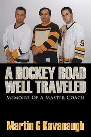 Immagine del venditore per A Hockey Road Well Traveled : Memoirs Of A Master Coach venduto da AHA-BUCH GmbH