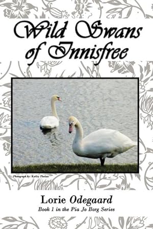 Immagine del venditore per Wild Swans of Innisfree : Book 1 in the Pia Jo Borg Series venduto da AHA-BUCH GmbH