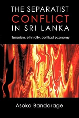 Bild des Verkufers fr The Separatist Conflict in Sri Lanka : Terrorism, ethnicity, political economy zum Verkauf von AHA-BUCH GmbH