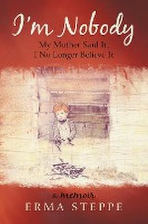 Seller image for I'm Nobody : My Mother Said It; I No Longer Believe It for sale by AHA-BUCH GmbH