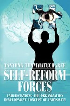 Seller image for Self-Reform Forces : Understanding the Organization Development Concept of Exdysivity for sale by AHA-BUCH GmbH