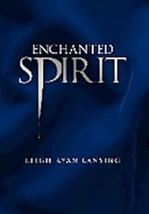 Seller image for Enchanted Spirit for sale by AHA-BUCH GmbH