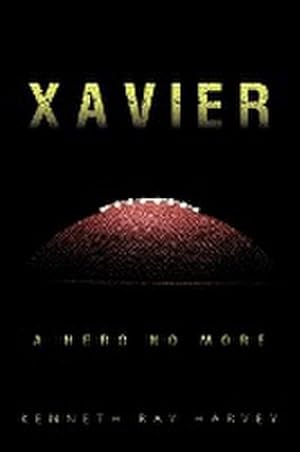 Seller image for Xavier : A Hero No More for sale by AHA-BUCH GmbH