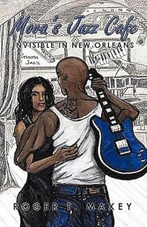 Seller image for Mova's Jazz Cafe : Invisible in New Orleans for sale by AHA-BUCH GmbH