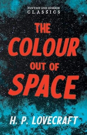 Imagen del vendedor de The Colour Out of Space (Fantasy and Horror Classics);With a Dedication by George Henry Weiss a la venta por AHA-BUCH GmbH