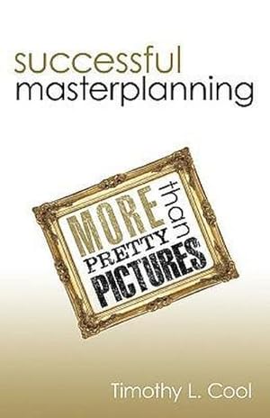 Seller image for Successful Master Planning : More Than Pretty Pictures for sale by AHA-BUCH GmbH