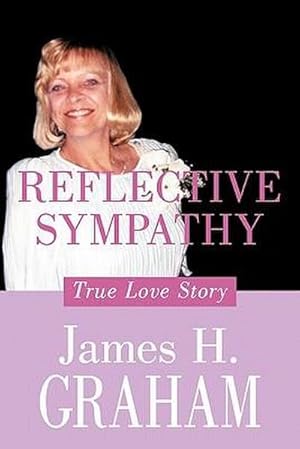 Seller image for Reflective Sympathy : True Love Story for sale by AHA-BUCH GmbH