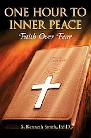 Seller image for One Hour to Inner Peace : Faith Over Fear for sale by AHA-BUCH GmbH