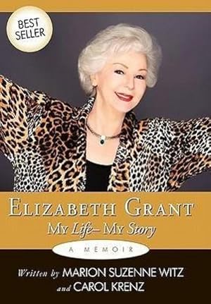 Imagen del vendedor de Elizabeth Grant : My Life-My Story a la venta por AHA-BUCH GmbH