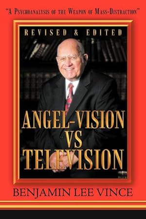 Seller image for "Angel-Vision VS Television" : "A Psychoanalysis of the Weapon of Mass-Distraction" for sale by AHA-BUCH GmbH