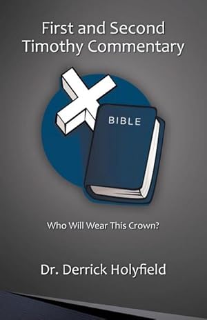 Seller image for First and Second Timothy Commentary : Who Will Wear This Crown? for sale by AHA-BUCH GmbH