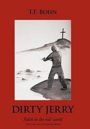 Imagen del vendedor de Dirty Jerry : Faith in the Real World a la venta por AHA-BUCH GmbH