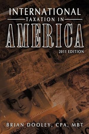 Bild des Verkufers fr International Taxation in America : 2011 Edition zum Verkauf von AHA-BUCH GmbH