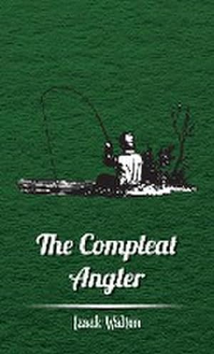Seller image for The Compleat Angler for sale by AHA-BUCH GmbH
