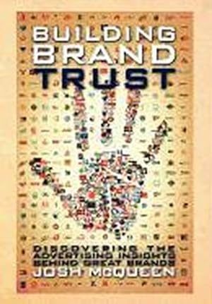 Imagen del vendedor de Building Brand Trust : Discovering the Advertising Insights Behind Great Brands a la venta por AHA-BUCH GmbH
