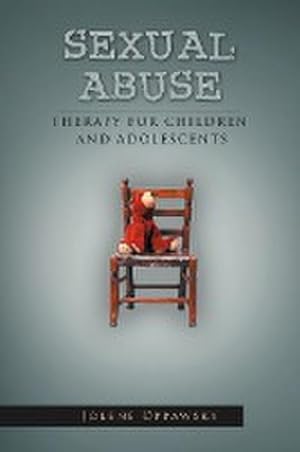 Seller image for Sexual Abuse : Therapy for Children and Adolescents for sale by AHA-BUCH GmbH