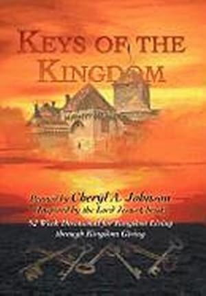 Imagen del vendedor de Keys of the Kingdom : 52 Week Devotional for Kingdom Living through Kingdom Giving a la venta por AHA-BUCH GmbH