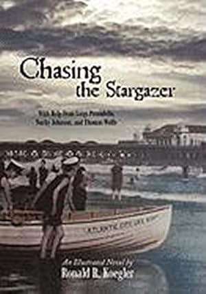 Immagine del venditore per Chasing the Stargazer : With Help from Luigi Pirandello, Nucky Johnson, and Thomas Wolfe venduto da AHA-BUCH GmbH