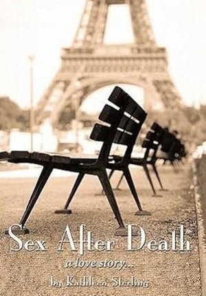 Imagen del vendedor de Sex After Death : A Love Story. a la venta por AHA-BUCH GmbH