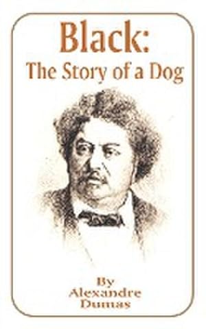 Imagen del vendedor de Black : The Story of a Dog a la venta por AHA-BUCH GmbH