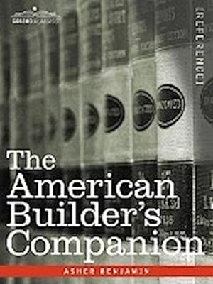 Image du vendeur pour The American Builder's Companion mis en vente par AHA-BUCH GmbH