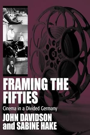 Image du vendeur pour Framing the Fifties : Cinema in a Divided Germany mis en vente par AHA-BUCH GmbH