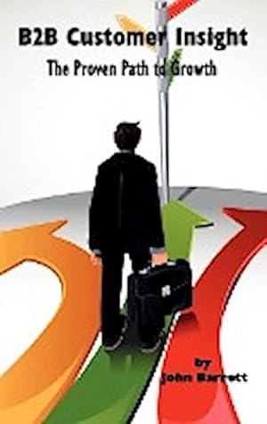 Seller image for B2B Customer Insight : The Proven Path to Growth (Hc) for sale by AHA-BUCH GmbH