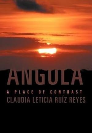 Seller image for ANGOLA : A PLACE OF CONTRAST for sale by AHA-BUCH GmbH