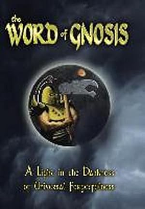 Seller image for The Word of Gnosis : A Light in the Darkness of Universal Forgetfulness for sale by AHA-BUCH GmbH