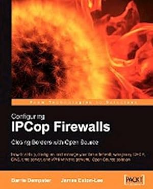 Seller image for Configuring Ipcop Firewalls : Closing Borders with Open Source for sale by AHA-BUCH GmbH