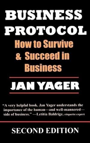 Imagen del vendedor de Business Protocol : How to Survive and Succeed in Business a la venta por AHA-BUCH GmbH